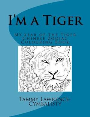 I'm a Tiger - Year of the Tiger