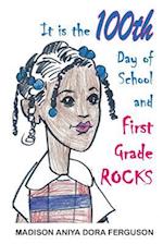 It Is the 100th Day of School and First Grade Rocks