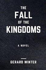 The Fall of the Kingdoms