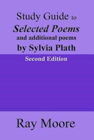 Study Guide to Selected Poems and additional poems by Sylvia Plath