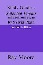 Study Guide to Selected Poems and additional poems by Sylvia Plath