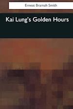 Kai Lung's Golden Hours