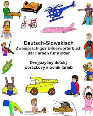 Deutsch-Slowakisch Zweisprachiges Bilderwörterbuch Der Farben Für Kinder