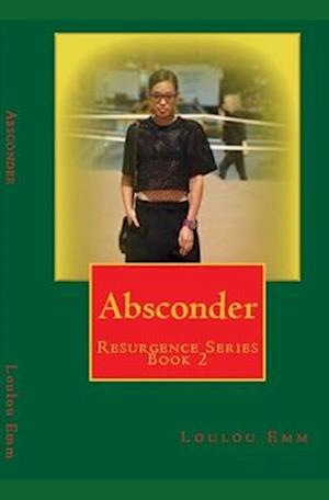 Absconder: Resurgence Series Book 2