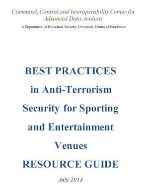 Best Practices in Anti-Terrorism Security for Sporting and Entertainment Venues