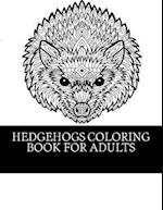 Hedgehogs Coloring Book for Adults