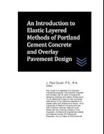 An Introduction to Elastic Layered Methods of Portland Cement Concrete and Overl