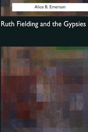 Ruth Fielding and the Gypsies