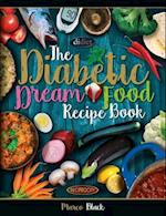 Diabetic Dream Food, the Diabetic Index Recipe Book