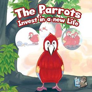 The Parrots Invest in a New Life