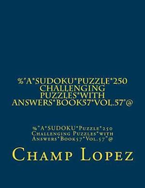 %A*sudoku*puzzle*250 Challenging Puzzles*with Answers*book57*vol.57@