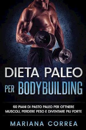 Dieta Paleo Per Bodybuilding