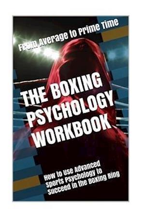 The Boxing Psychology Workbook