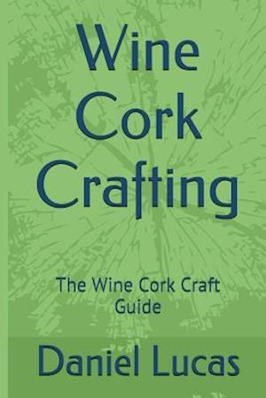 Wine Cork Crafting