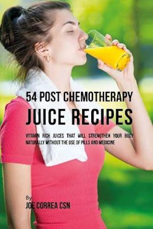 54 Post Chemotherapy Juice Recipes