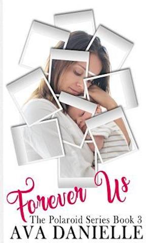 Forever Us (the Polaroid Series) Book 3