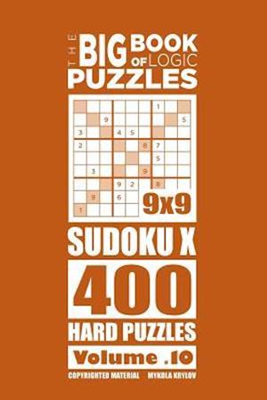 The Big Book of Logic Puzzles - SudokuX 400 Hard (Volume 10)