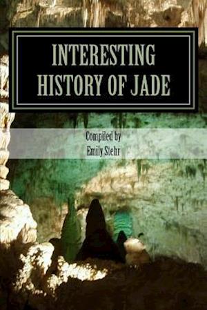 Interesting History of Jade