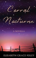 Corral Nocturne: A Novella 