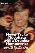 Never Try to Negotiate with a Drunken Homeowner