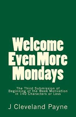 Welcome Even More Mondays