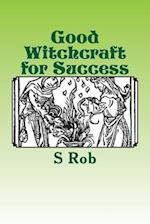 Good Witchcraft for Success