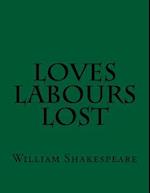 Loves Labours Lost