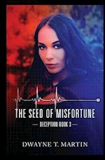 The Seed of Misfortune