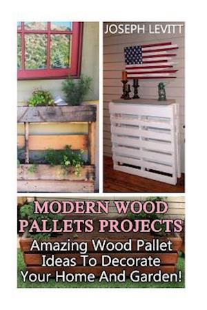Modern Wood Pallets Projects