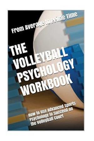 The Volleyball Psychology Workbook