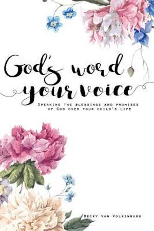 God's Word Your Voice 2nd Edition