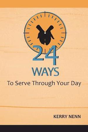 24 Ways to Serve Through Your Day