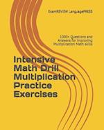 Intensive Math Drill Multiplication Practice Exercises