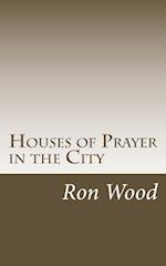 Houses of Prayer in the City 