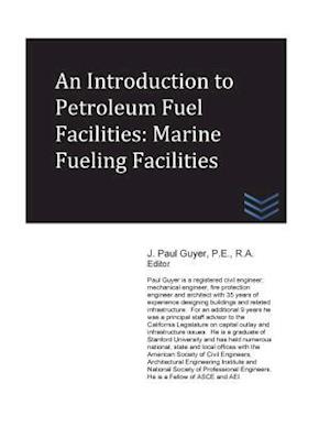 An Introduction to Petroleum Fuel Facilities