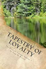 Tapestry of Loyalty