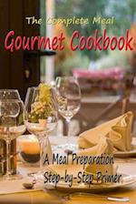 The Complete Meal Gourmet Cookbook