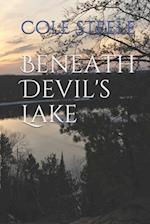 Beneath Devil's Lake