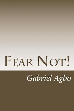 Fear Not!