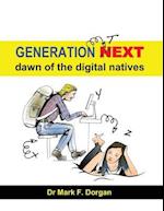 Generation Next: Dawn of the digital natives 
