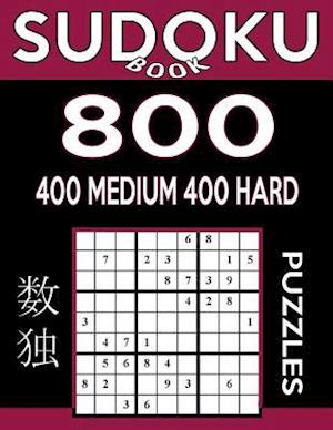 Sudoku Book 800 Puzzles, 400 Medium and 400 Hard