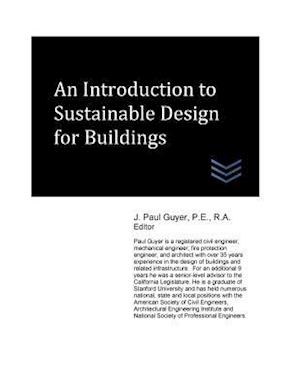 An Introduction to Sustainable Design for Buildings
