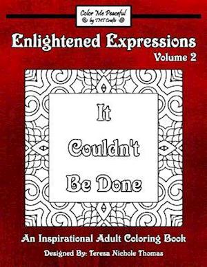 Enlightened Expressions Adult Coloring Book, Volume 2