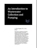 An Introduction to Wastewater Collection and Pumping