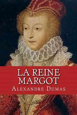 La Reine Margot