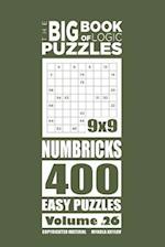 The Big Book of Logic Puzzles - Numbricks 400 Easy (Volume 26)