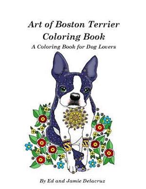 Art of Boston Terrier Coloring Book
