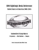 UFO Sightings Desk Reference: United States of America 2001-2015 