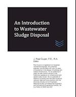 An Introduction to Wastewater Sludge Disposal