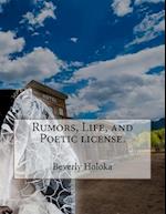 Rumors, Life, and Poetic License.